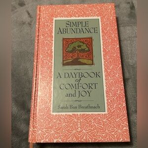 Simple Abundance:  A Daybook of Comfort & Joy by Sarah Ban Breathnach, HC, 1995